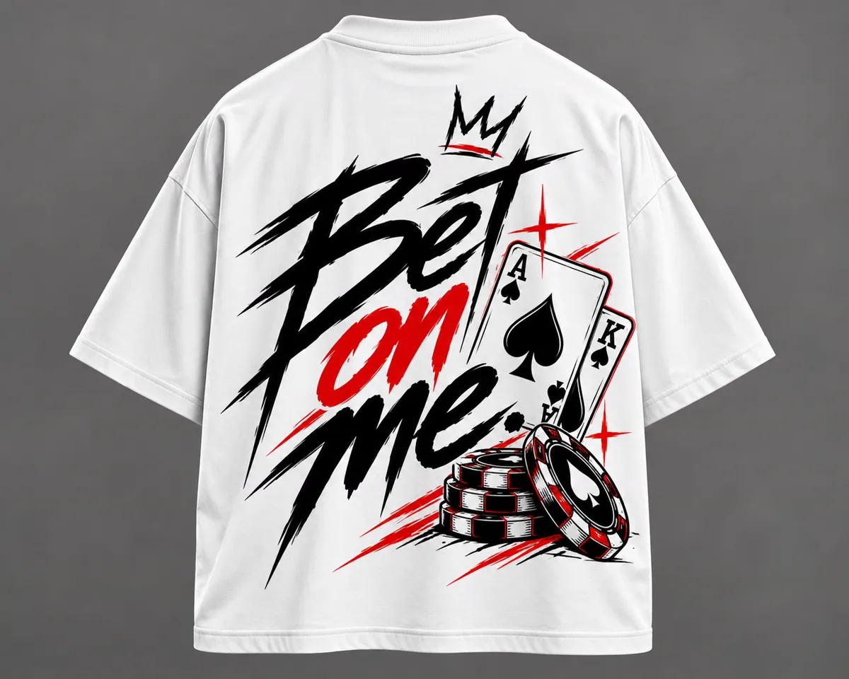 White oversized T-shirt, back: large Bet on me print with cards, chips and a small crown